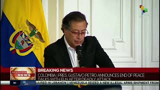 Breaking News  Colombian President Petro ends peace talks with ELN [upl. by Cut]