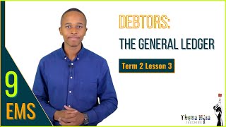 Grade 9 EMS  Term 2 Lesson 3  Debtors General Ledger [upl. by Jet]