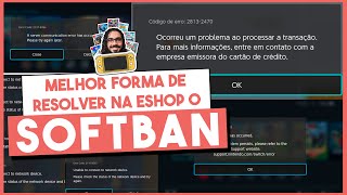 Melhor jeito de RESOLVER o SOFTBAN  ERRO com cartão de crédito na eshop do NINTENDO SWITCH [upl. by Aerda554]