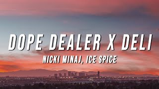 Nicki Minaj Ice Spice  Dope Dealer X Deli TikTok Mashup Lyrics [upl. by Assiar]