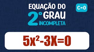 Equação do 2º grau incompleta  Exemplo 2  ax²bx0  c0  Parte 44 [upl. by Euqinomahs]