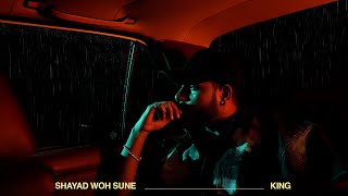 KING  Shayad Woh Sune  Full EP [upl. by Mohl]