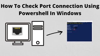 How To Check Port Connection Using Powershell In Windows [upl. by Kreegar]