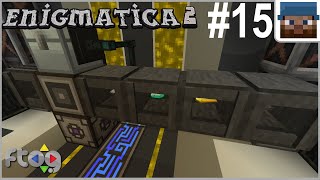 FTOG Enigmatica 2 15  Beginning AE2 with Inscriber Automation  Minecraft 1122 Lets Play [upl. by Lanfri574]