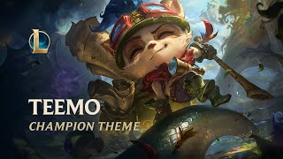 Teemo The Swift Scout  Champion Theme  League of Legends [upl. by Siramaj]