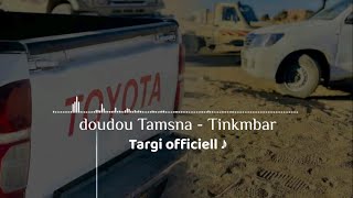 Doudou tamasna  Tinkmbar  Music audio [upl. by Haughay425]