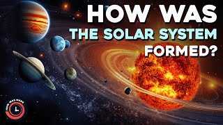 How Was The Solar System Formed [upl. by Alioz75]