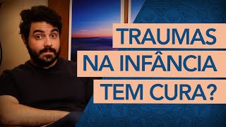 TRAUMAS EMOCIONAIS DA INFÂNCIA TEM CURA Victor Degasperi psicólogo [upl. by Cozza]