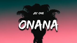 Jey One  Onana Letra  Lyrics [upl. by Katlin]