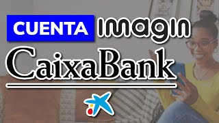 💰 CUENTA IMAGIN de CAIXABANK  Review y Opinión 2024 [upl. by Helfant]