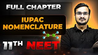 IUPAC Nomenclature FULL CHAPTER  Class 11th Organic Chemistry  Arjuna NEET [upl. by Hedberg]