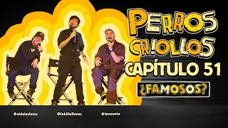 PERROS CRIOLLOS  ¿FAMOSOS CAP 51 [upl. by Ecarret]