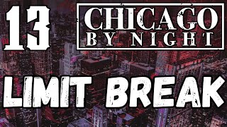 Chicago By Night Fifth Edition Recap  LIMIT BREAK [upl. by Alegnaed]