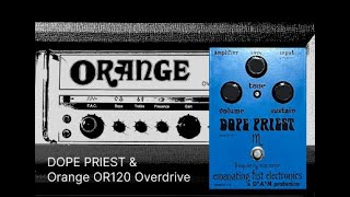 DAM Emanating Fist Electronics Dope Priest DP77 Limited into an Orange OR120 Overdrive [upl. by Airet709]