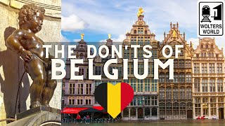 Belgium The Donts of Visiting Belgium [upl. by Battista]