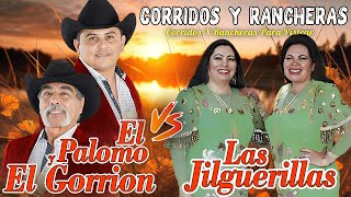 Las Jilguerillas El Palomo y El Gorrion Sus Mejores Canciones  Corridos y Rancheras De Ayer y Hoy [upl. by Dinnie]