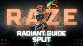 How to DOMINATE with Raze on Split  Radiant Guide [upl. by Emsoc313]