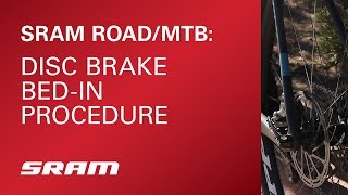 SRAM Disc Brake BedIn Procedure [upl. by Ainalem]