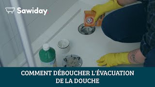 Comment déboucher lévacuation de votre douche [upl. by Queenie991]