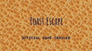 Toast Escape  Game Trailer [upl. by Essirehs]