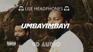 Inkabi Zezwe  Umbayimbayi ft Big Zulu amp Sjava 8D Audio 🎧 [upl. by Novek336]