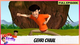 Gattu Battu  Full Episode  Gehri Chaal [upl. by Heddie]