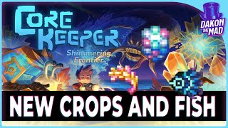 Core Keeper EA  New Crops New Fish [upl. by Etennaej218]