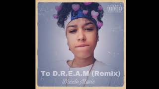 To DREAM Remix  Dizzle [upl. by Cesya]