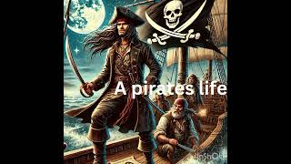 A pirates life [upl. by Yartnoed]