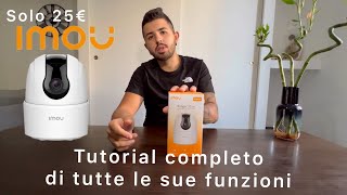 Telecamera di sicurezza Smart Imou  recensione completa di tutte le sue funzioni [upl. by Eusebio]