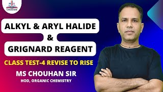 Class Test4  Alkyl amp Aryl Halide amp Grignard Reagent🔥  Organic Chemistry  MS Chouhan Sir [upl. by Glennis493]