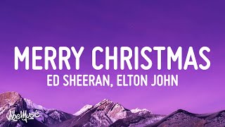 Ed Sheeran Elton John  Merry Christmas Lyrics [upl. by Ahsinyt]