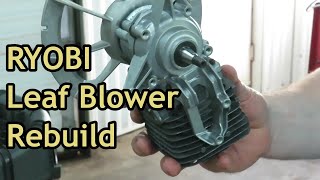 RYOBI Leaf Blower Rebuild Part1 [upl. by Salvador]