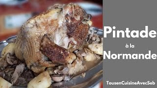 RECETTE de PINTADE à la NORMANDE Tous en cuisine avec Seb [upl. by Airrotal]