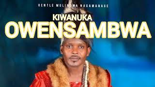 KIWANUKA OWENSAMBWA  Official Audio  New Ugandan Music 2024 DONT REUPLOAD [upl. by Grindle]