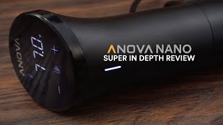 Anova NANO Sous Vide In Depth Review [upl. by Imis]