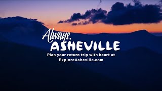 Always Asheville  Plan Your Trip With Heart [upl. by Earlie]