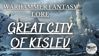 Warhammer Fantasy Lore  The City of Kislev an Overview [upl. by Rand728]