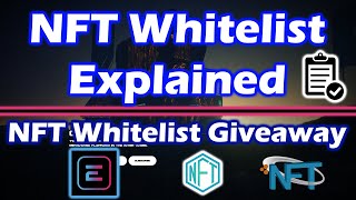 NFT whitelist Explained  GIVEAWAY NFT Whitelist  Ended [upl. by Sihunn395]