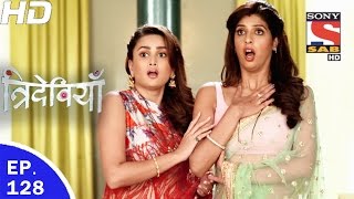 Trideviyaan  त्रिदेवियाँ  Ep 128  11th May 2017 [upl. by Branen]