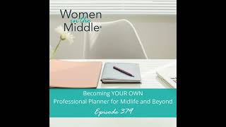 EP 379 Becoming YOUR OWN Professional Planner for Midlife amp Beyond [upl. by Katlaps]