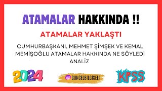 ATAMALAR HAKKINDA BAKANLARIN AÇIKLAMALARI  ATAMALAR BAŞLIYOR MU [upl. by Ahsahtan323]