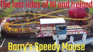 The lost rides of NI and Ireland Barrys Speedy Mouse [upl. by Vasyuta]