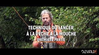 Pêche à la mouche  Technique lancer pour débuter ou se perfectionner – Première partie [upl. by Faux]