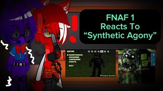 Fanf 1 reacts to synthetic agony [upl. by Parent671]