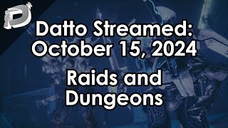 Datto Stream Raiding and Dungeoning  October 15 2024 [upl. by Brady897]