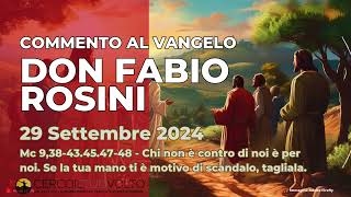 don Fabio Rosini  Commento al Vangelo di domenica 29 Settembre 2024 [upl. by Nnyletak]