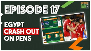 AFCON DAILY Ep 17 Egypt Crash Out On PenaltiesReview Senegal up Against Host Nation Preview [upl. by Bagger735]