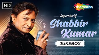 Superhits Of Shabbir Kumar  Evergreen Bollywood Hindi Songs  NonStop Video Jukebox [upl. by Abbotson]