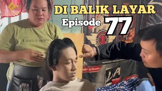 DI BALIK LAYAR EPISODE 77  AMBO NAI  TIMUR KOTA OFFICIAL [upl. by Atews]